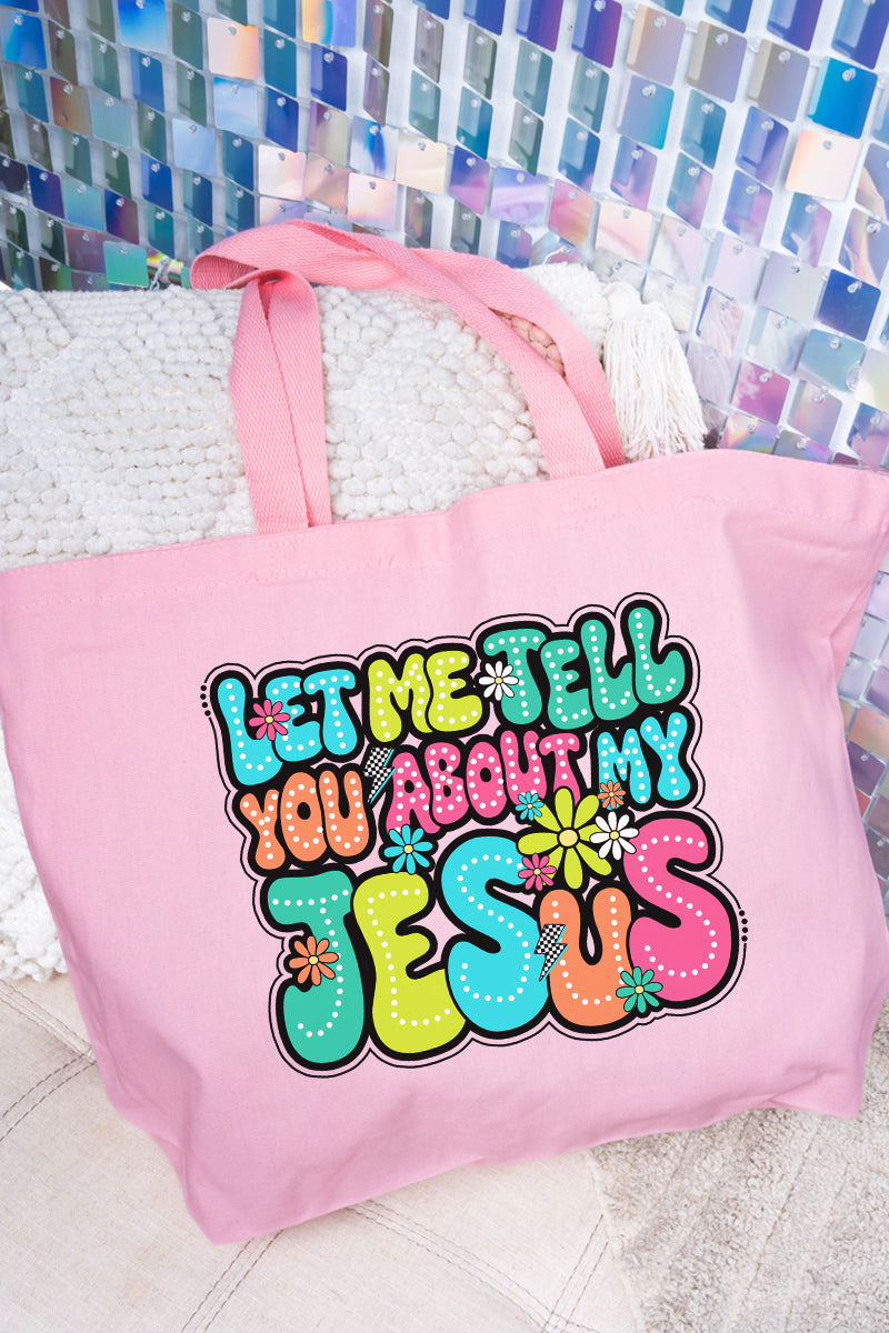 Bubble Tell You About My Jesus Canvas Jumbo Tote